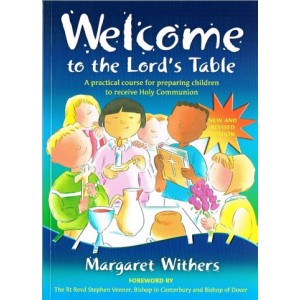 Welcome To The Lord's Table by Margaret Withers